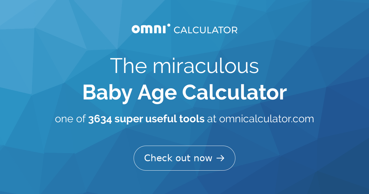 Baby deals age calculator