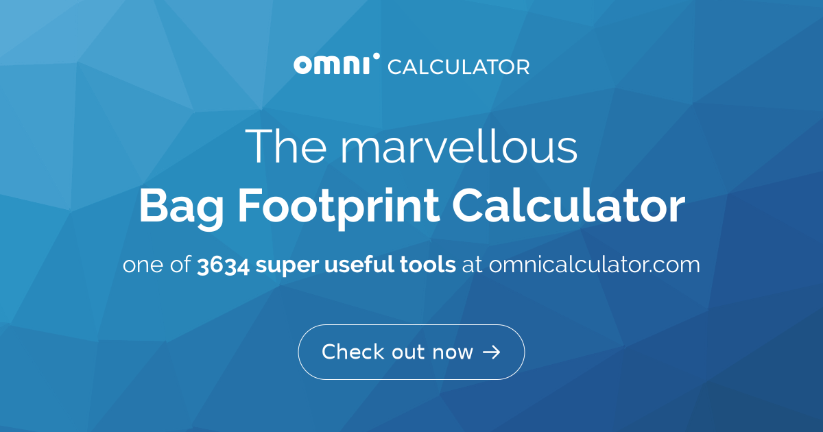 Bag Footprint Calculator Paper, Plastic or Reusable?