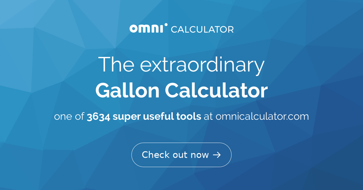 Gallon Calculator Gallon Converter