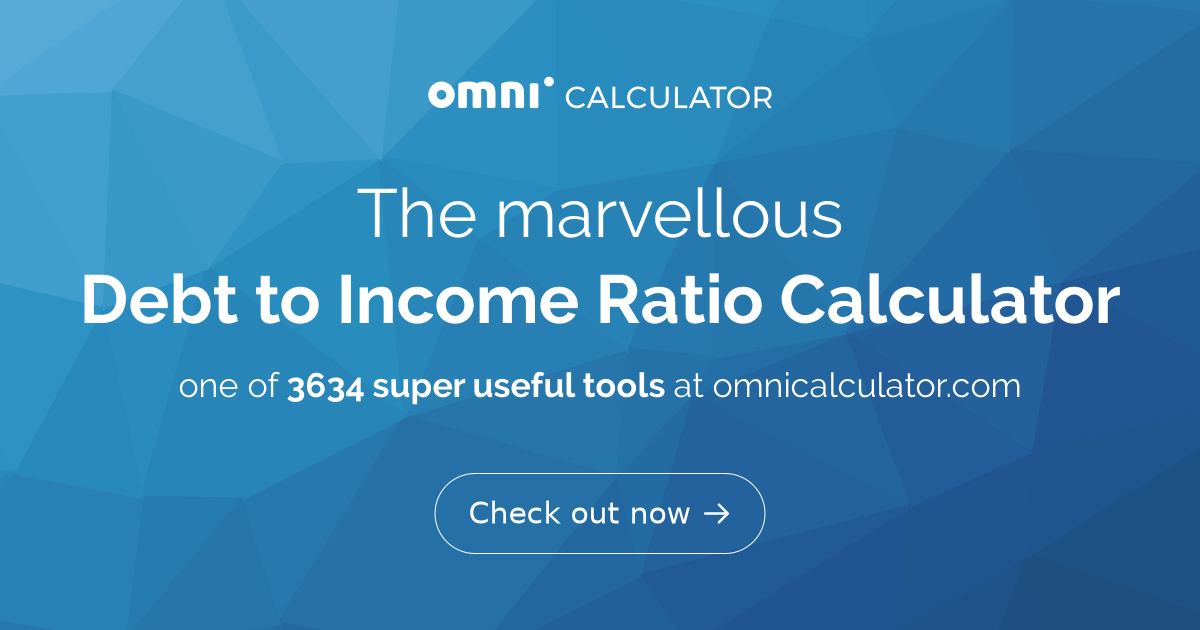 Debt To Income Ratio Calculator