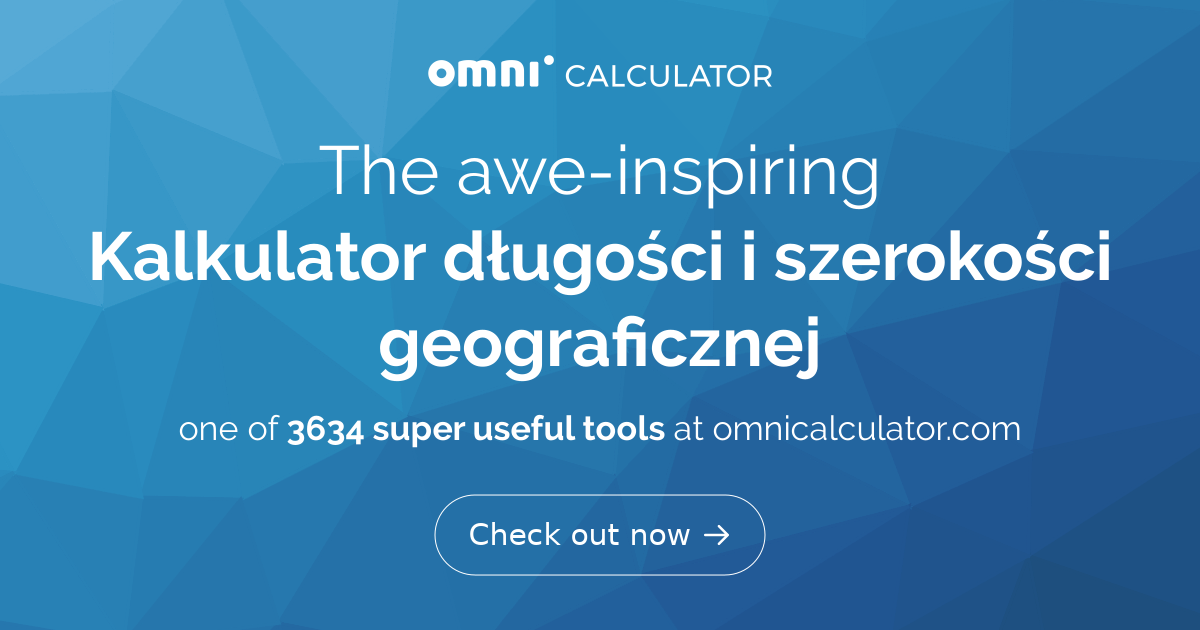 Kalkulator długości i szerokości geograficznej