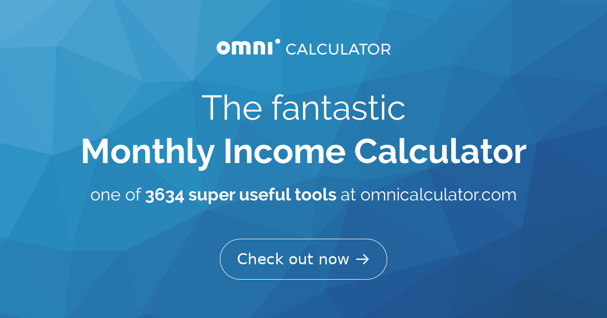Monthly income calculator