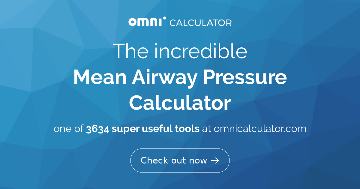 Mean Airway Pressure Calculator