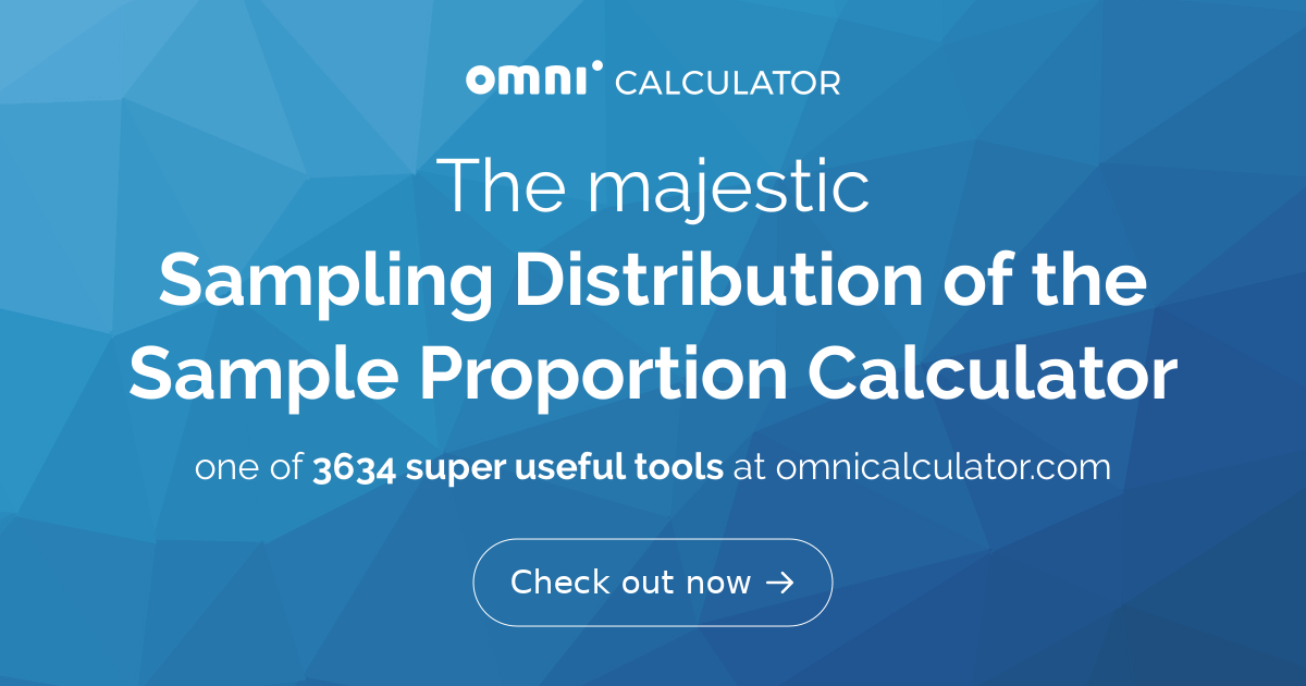 Sampling Distribution of the Sample Proportion Calculator