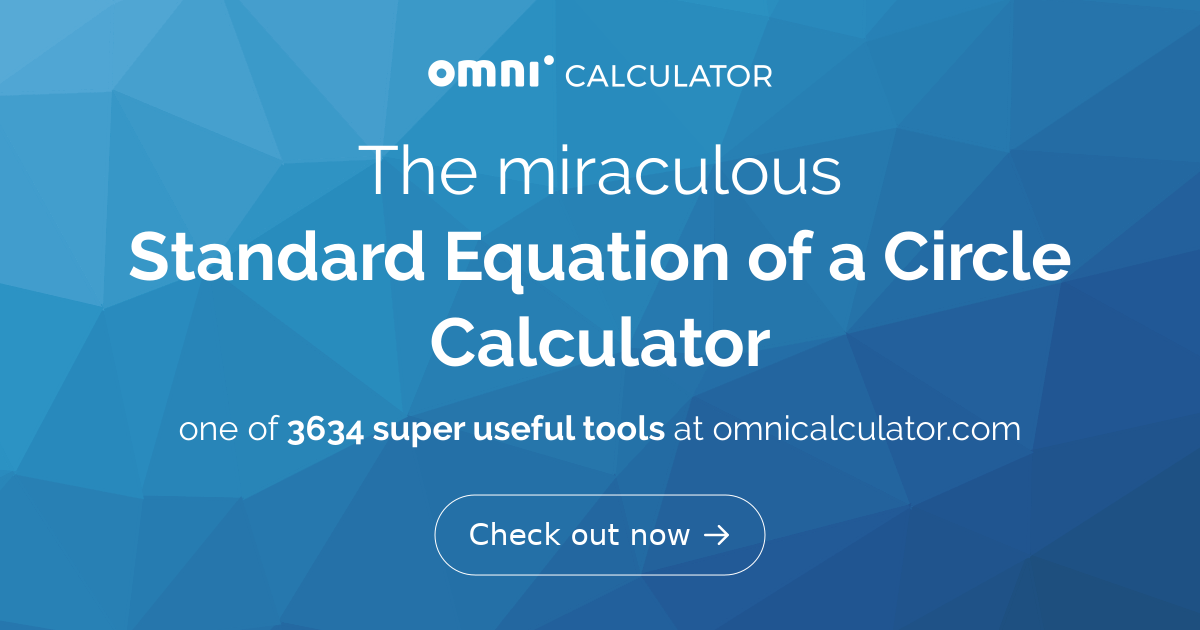 Standard form of on sale a circle calculator