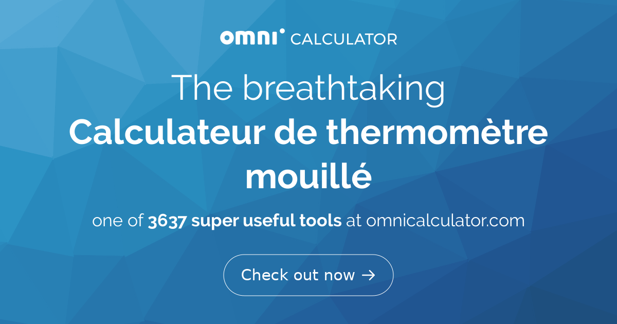 Calculateur de thermomètre mouillé | Température humide