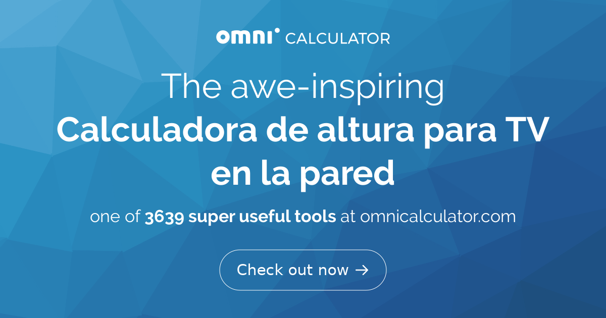 Calculadora de altura para TV en la pared
