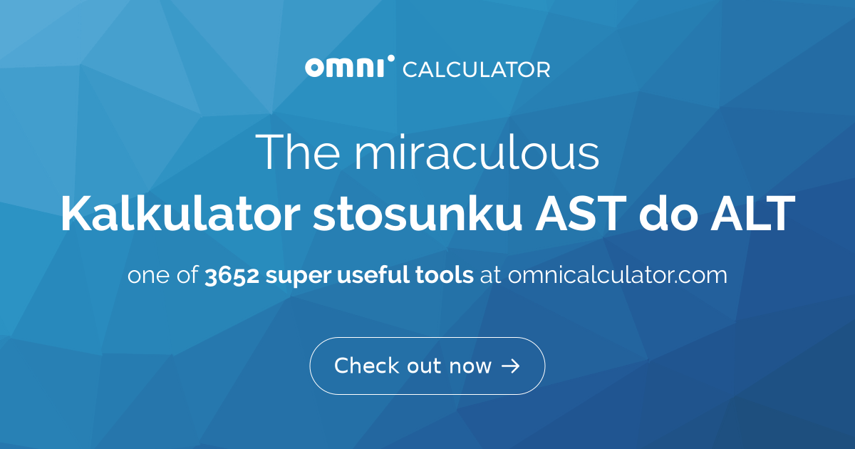 Kalkulator stosunku AST do ALT | Wskaźnik de Ritisa
