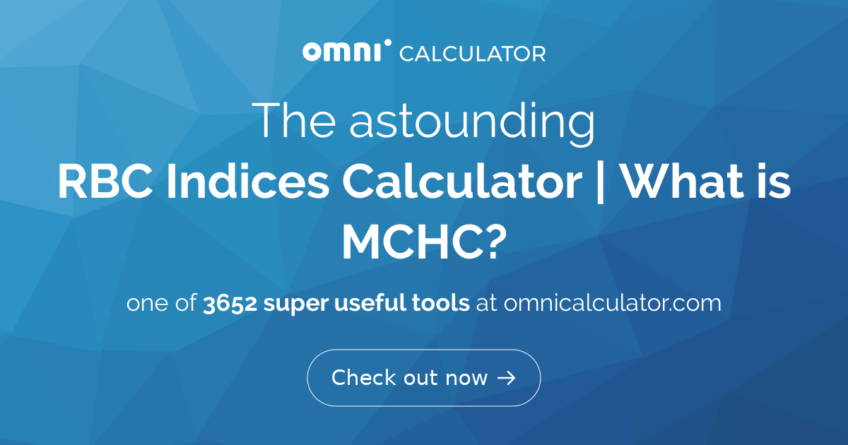 RBC Indices Calculator | What is MCHC?