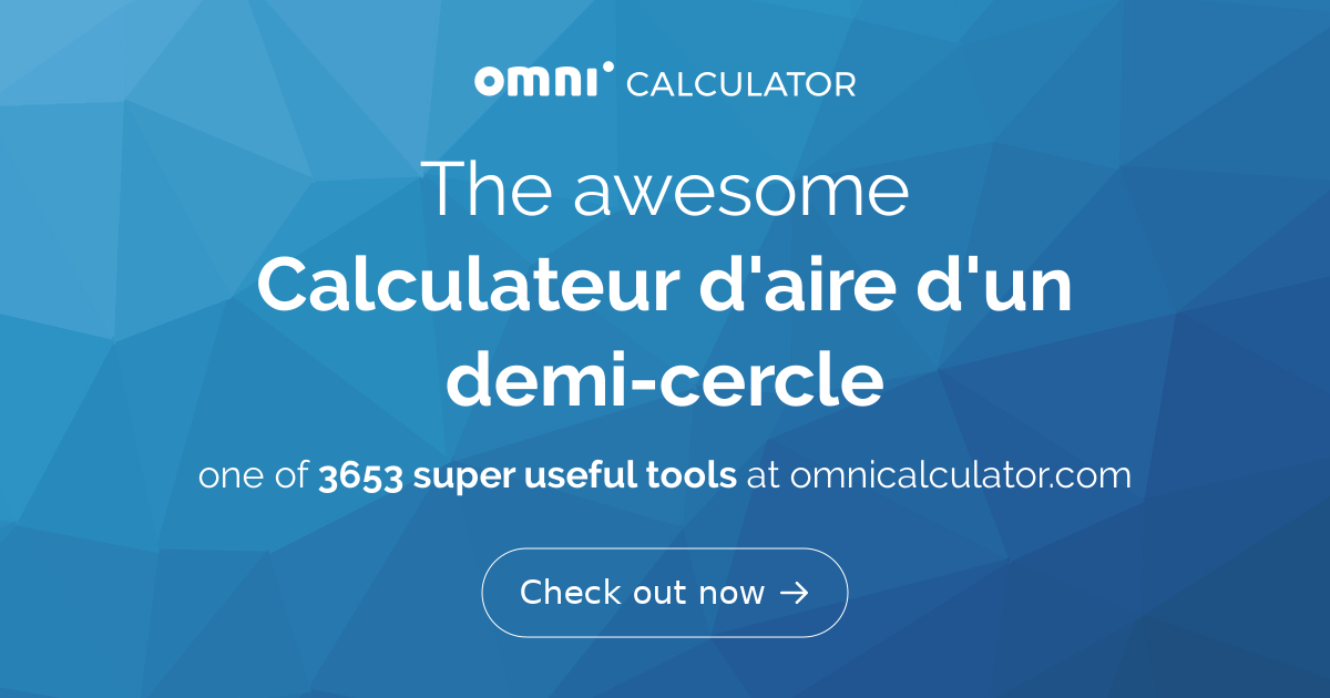 Calculateur d'aire d'un demi-cercle