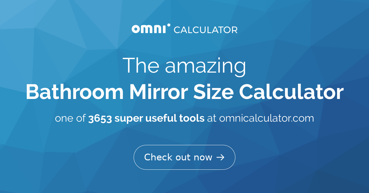 Bathroom Mirror Size Calculator