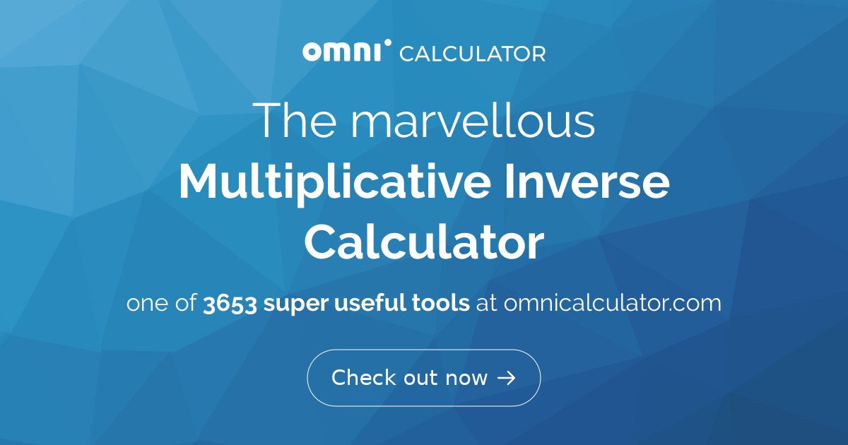 Multiplicative Inverse Calculator