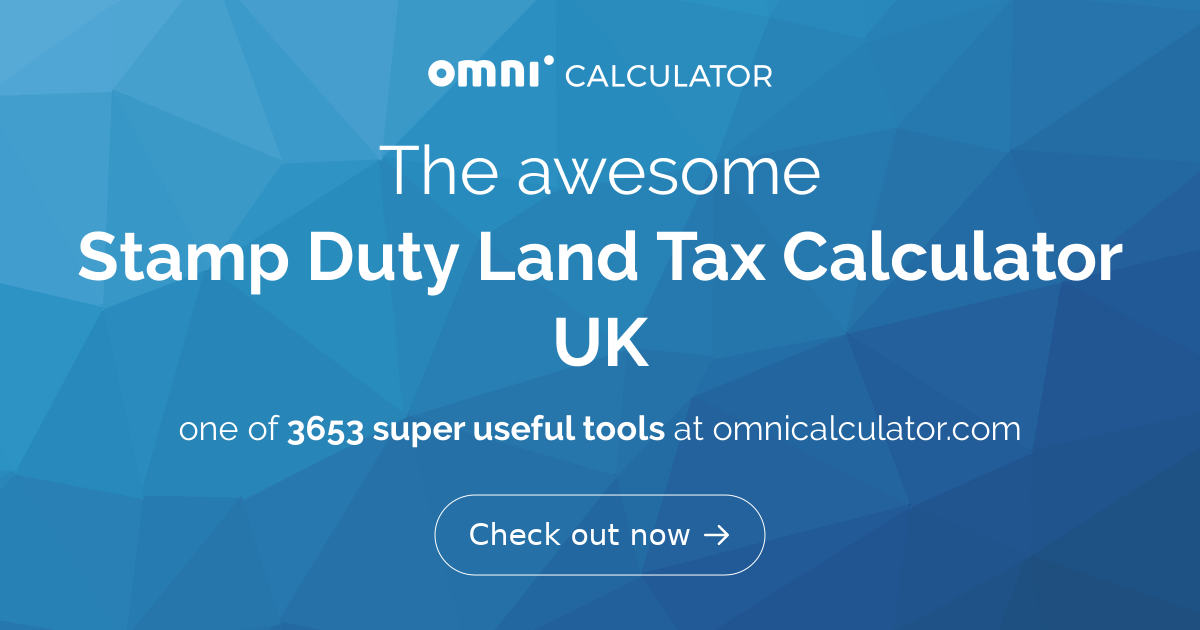 Stamp Duty Land Tax Calculator UK