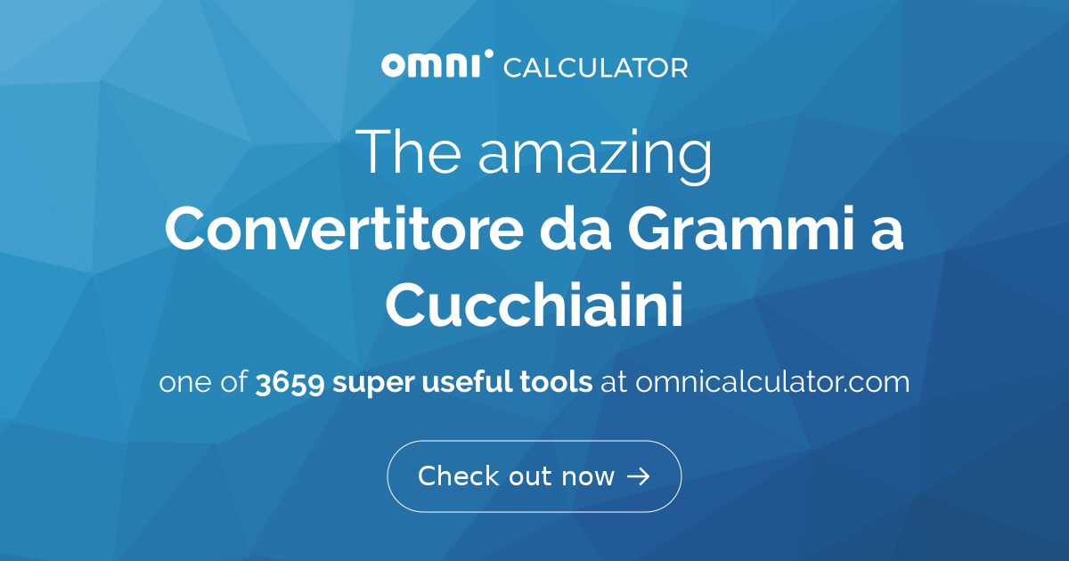 Convertitore da Grammi a Cucchiaini
