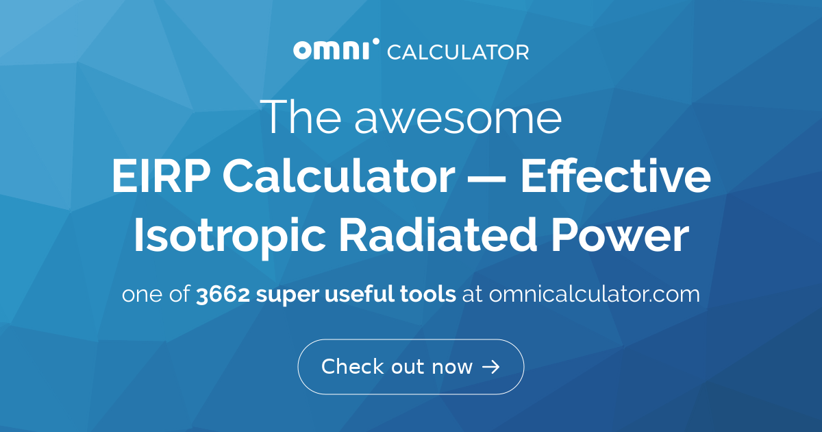 EIRP Calculator – Effective Isotropic Radiated Power