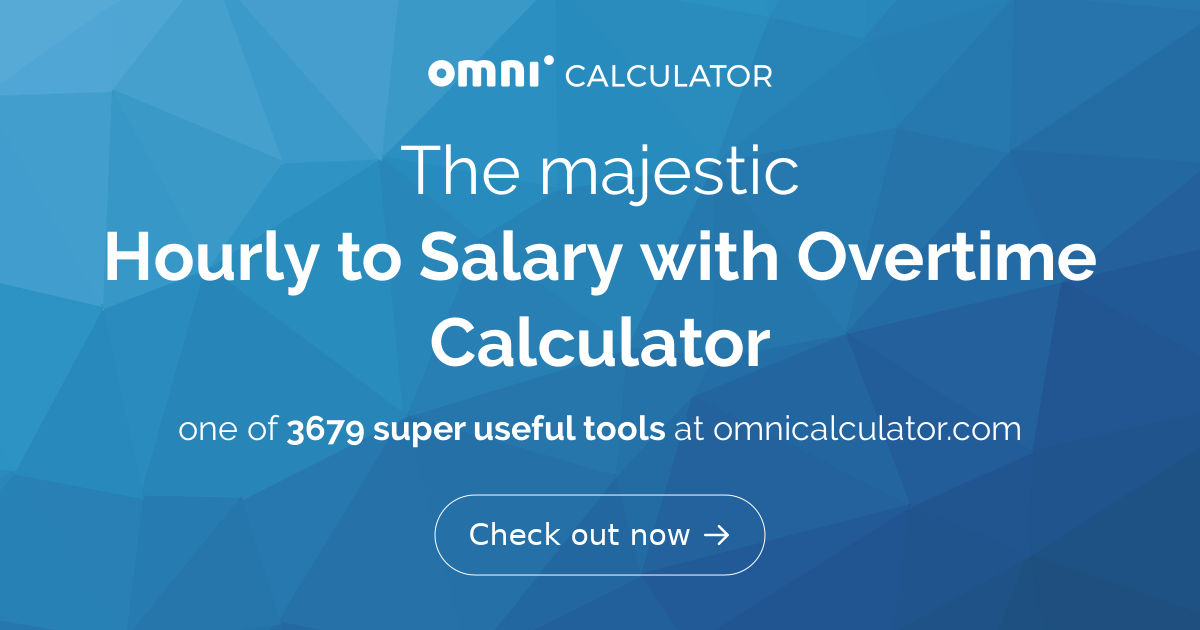 Hourly To Salary Calculator: Accounting For Overtime And Holidays