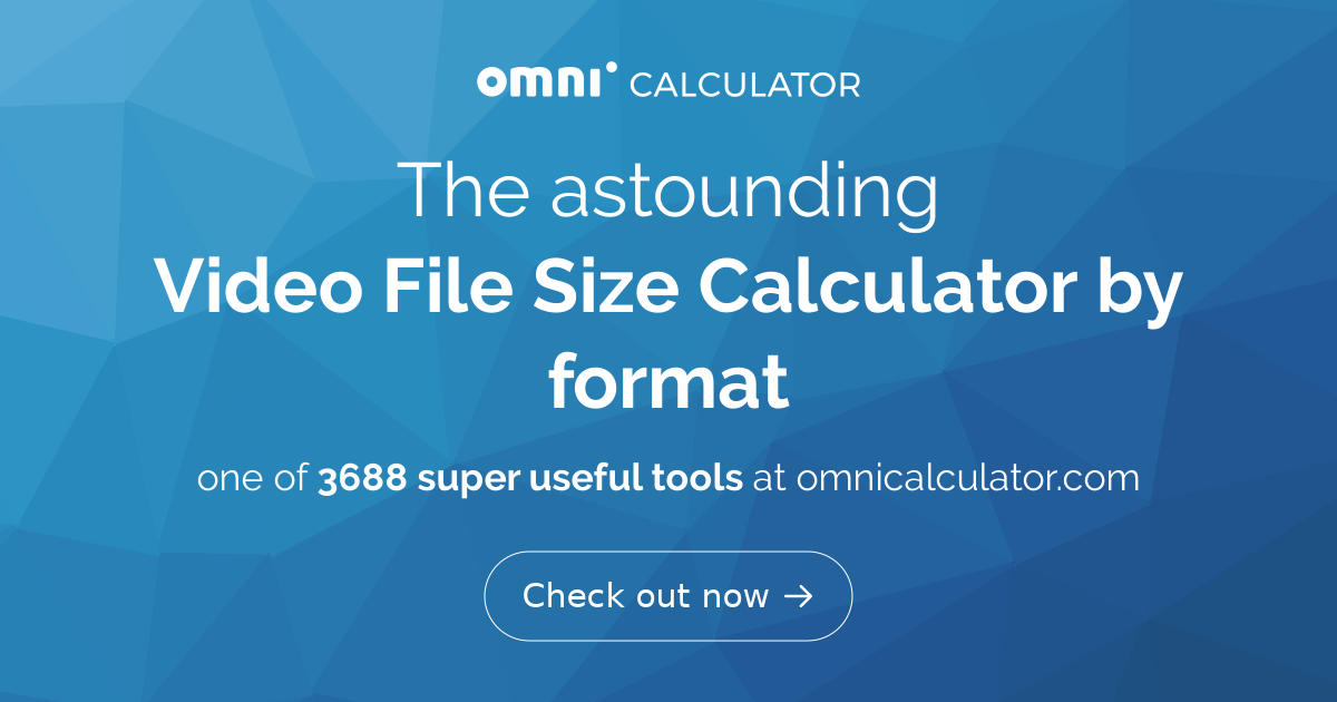 Animation File Sizes Video File Size Calculator (by format)