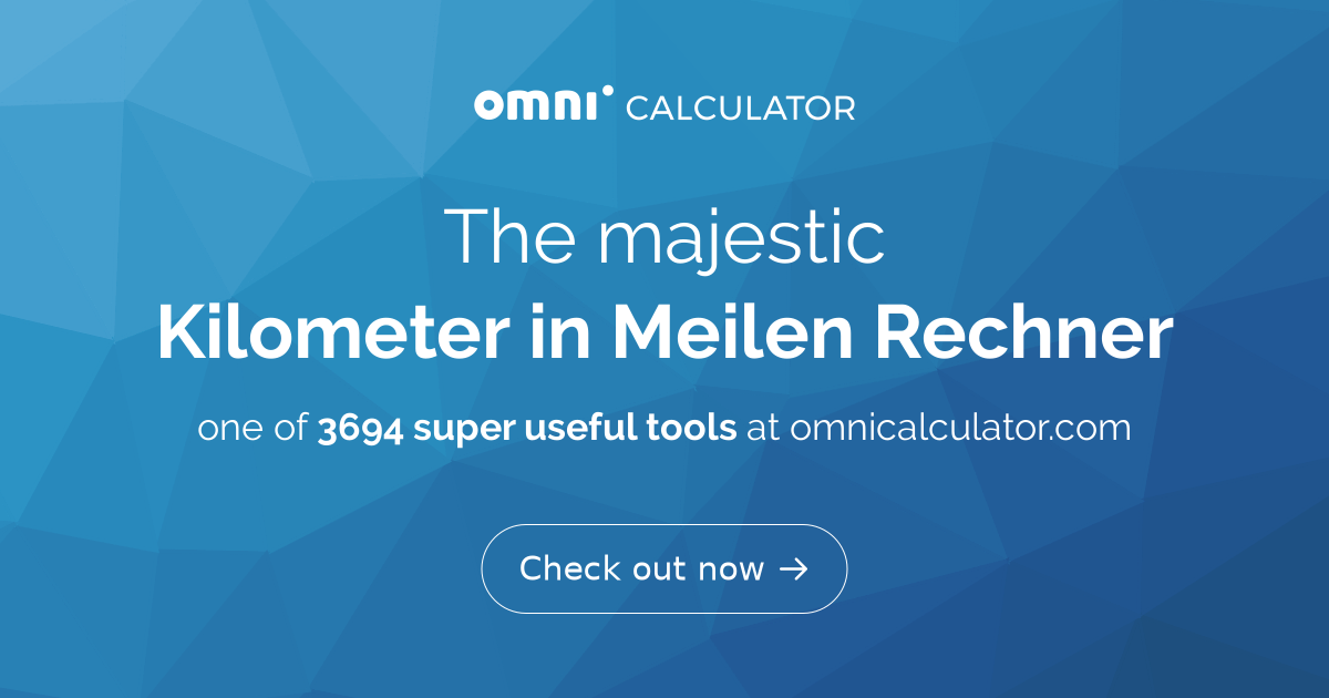 Kilometer in Meilen Rechner