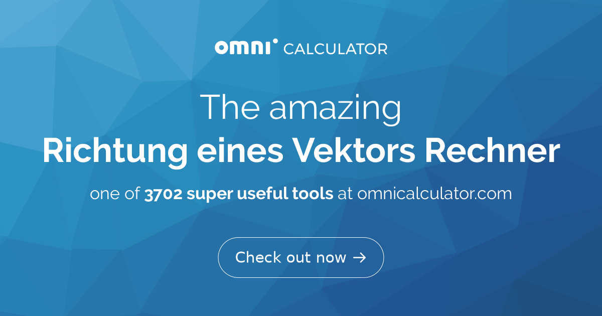 Richtung eines Vektors Rechner