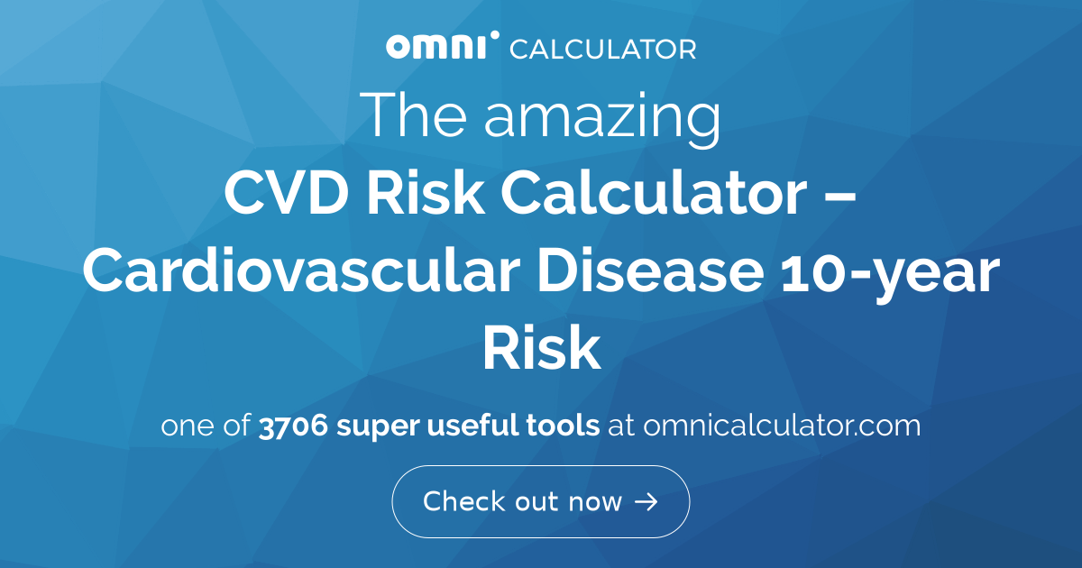CVD Risk Calculator - Cardiovascular Disease 10-year Risk