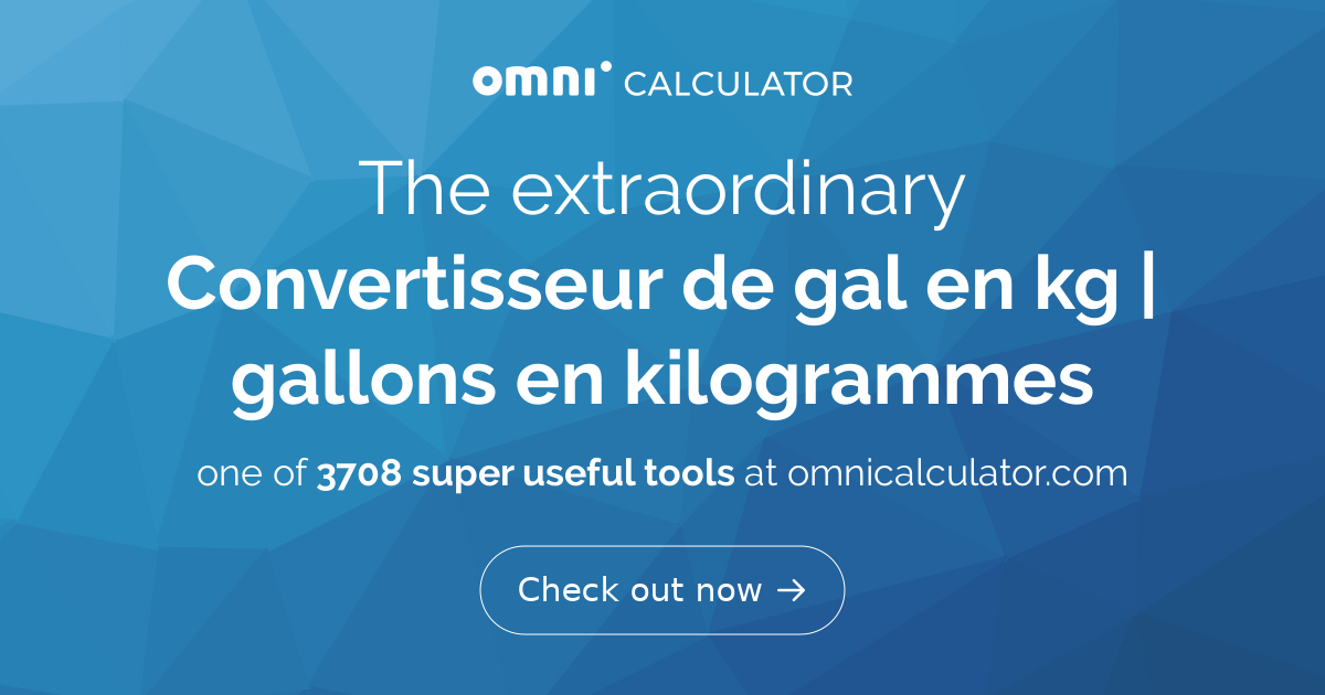 Convertisseur de gal en kg | gallons en kilogrammes