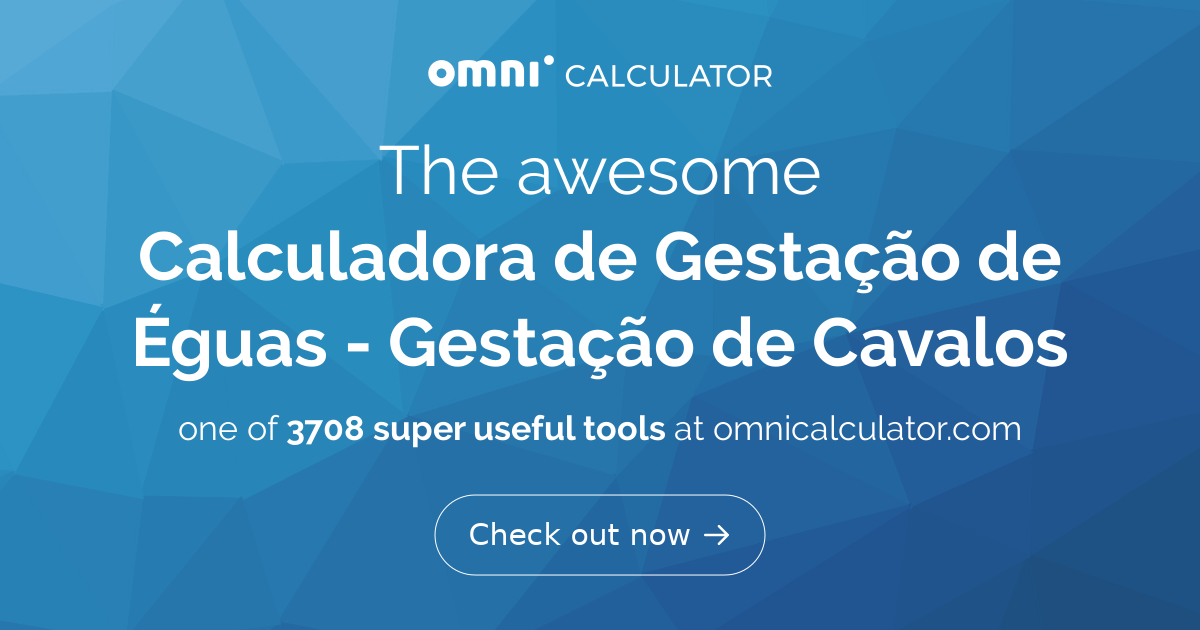 Calculadora de Gestação de Éguas - Gestação de Cavalos