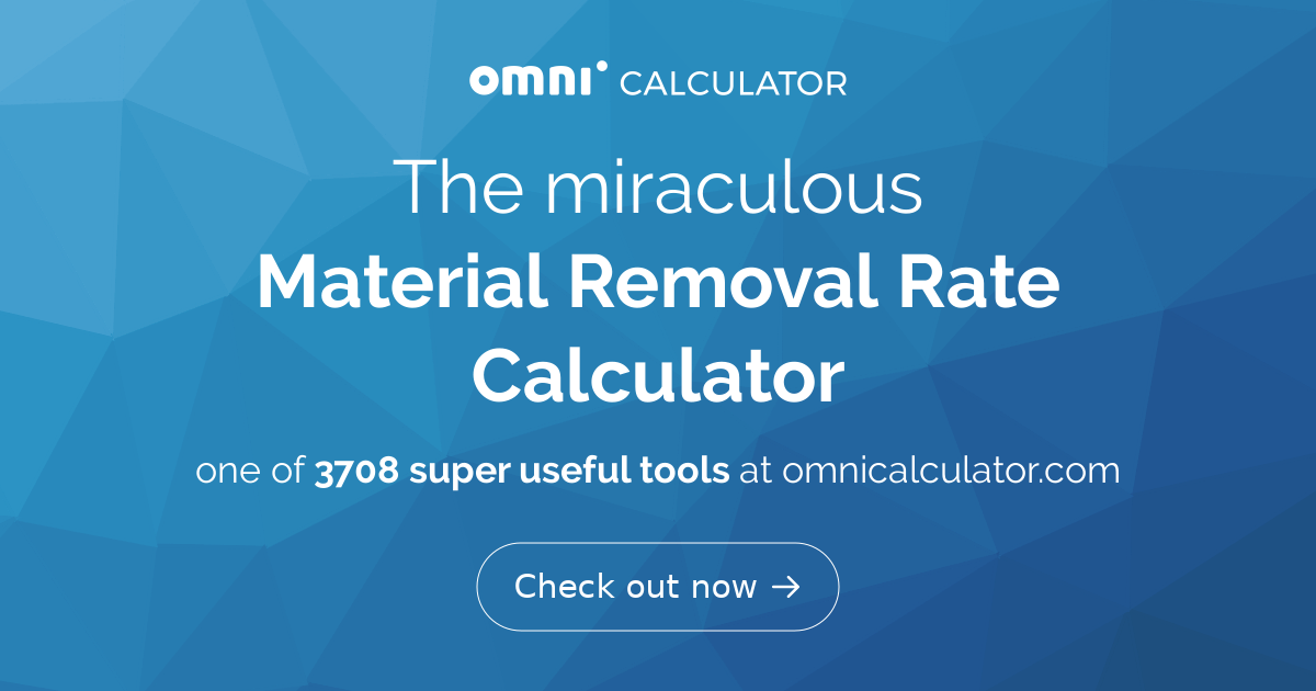 Material Removal Rate Calculator