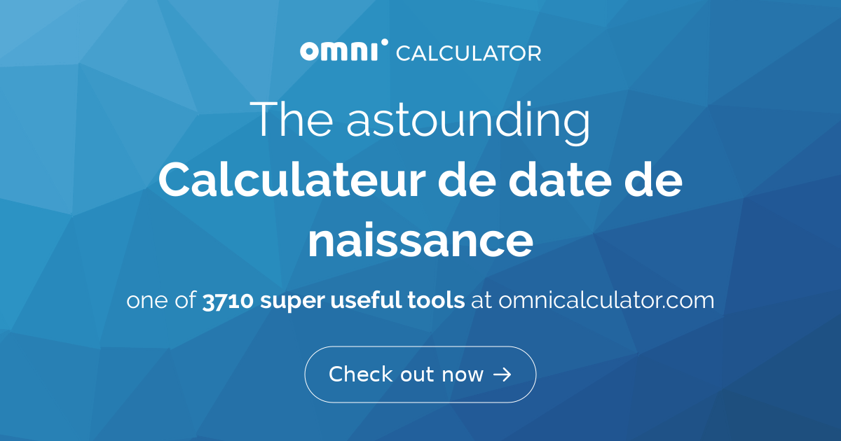 Calculateur de date de naissance
