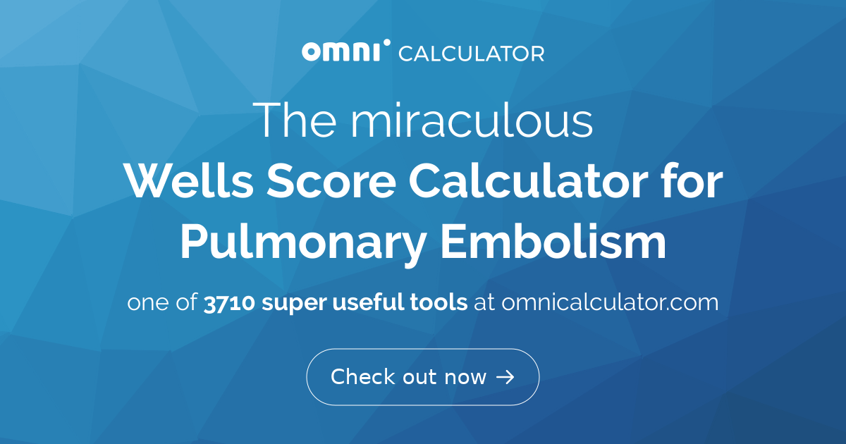 Wells Score Calculator For Pulmonary Embolism