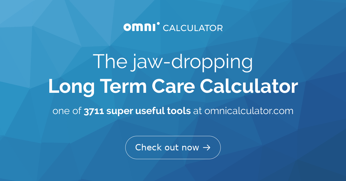 Long Term Care Calculator