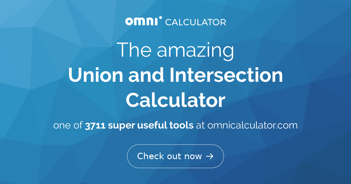 Union and intersection calculator