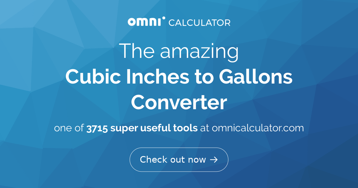 Cubic Inches to Gallons Converter