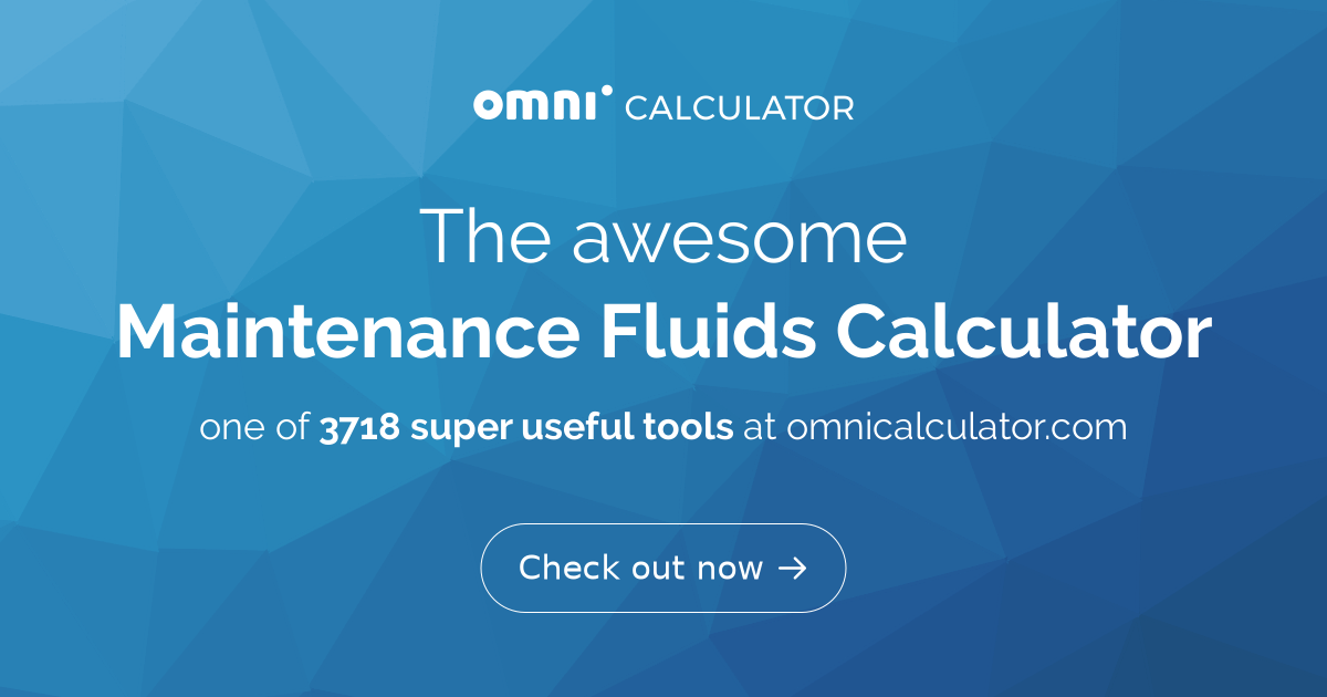 Maintenance Fluids Calculator