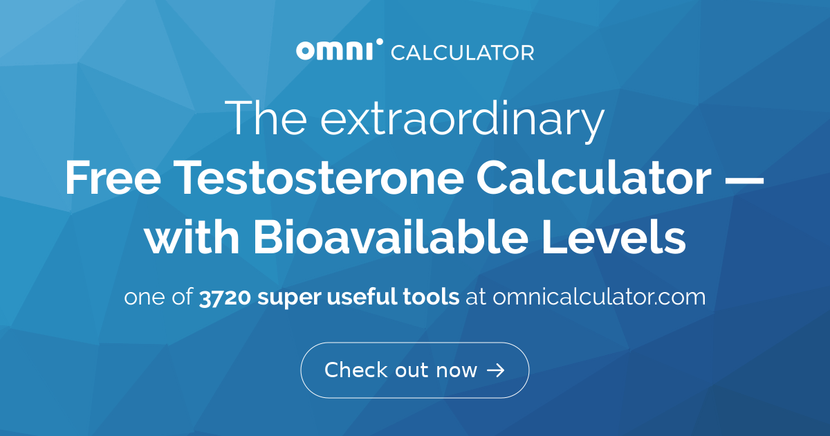 Free Testosterone Calculator — with Bioavailable Levels