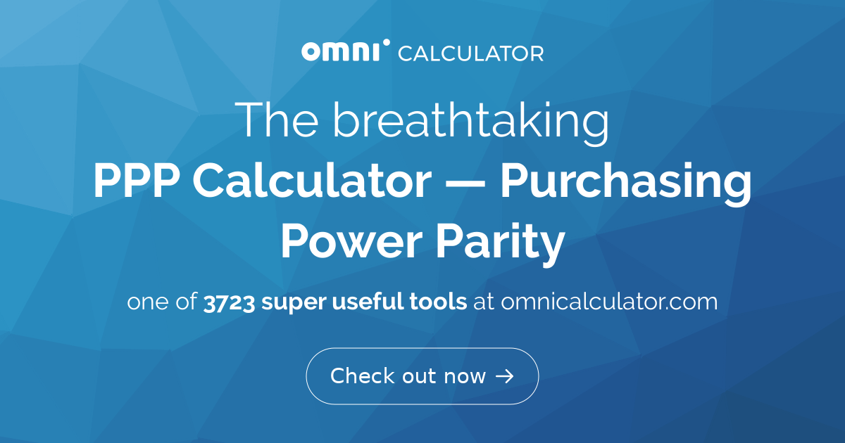 Purchasing Power Parity Calculator PPP Calculator | Purchasing Power Parity
