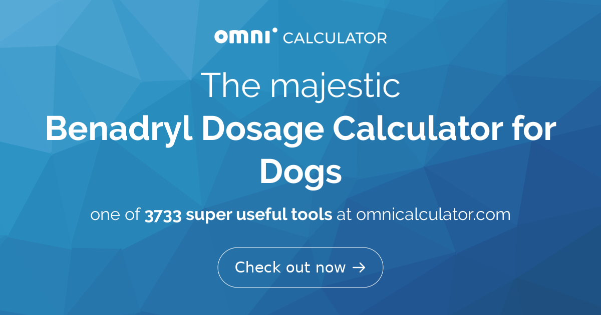 Benadryl Dosage Calculator for Dogs