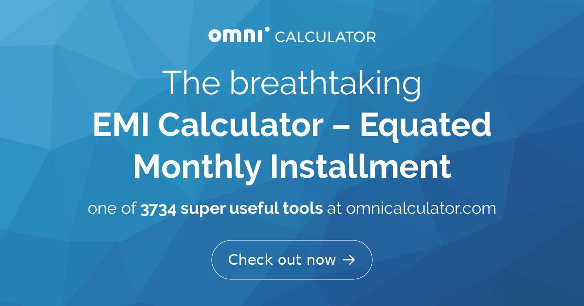 EMI Calculator – Equated Monthly Installment