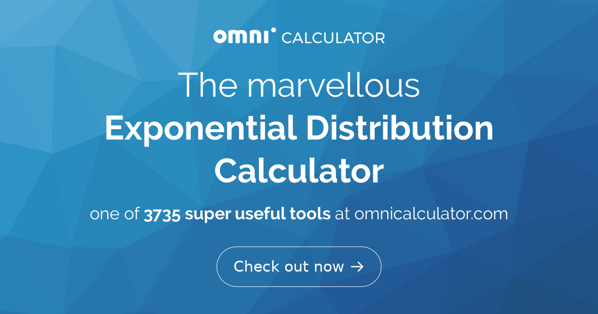 Exponential Distribution Calculator