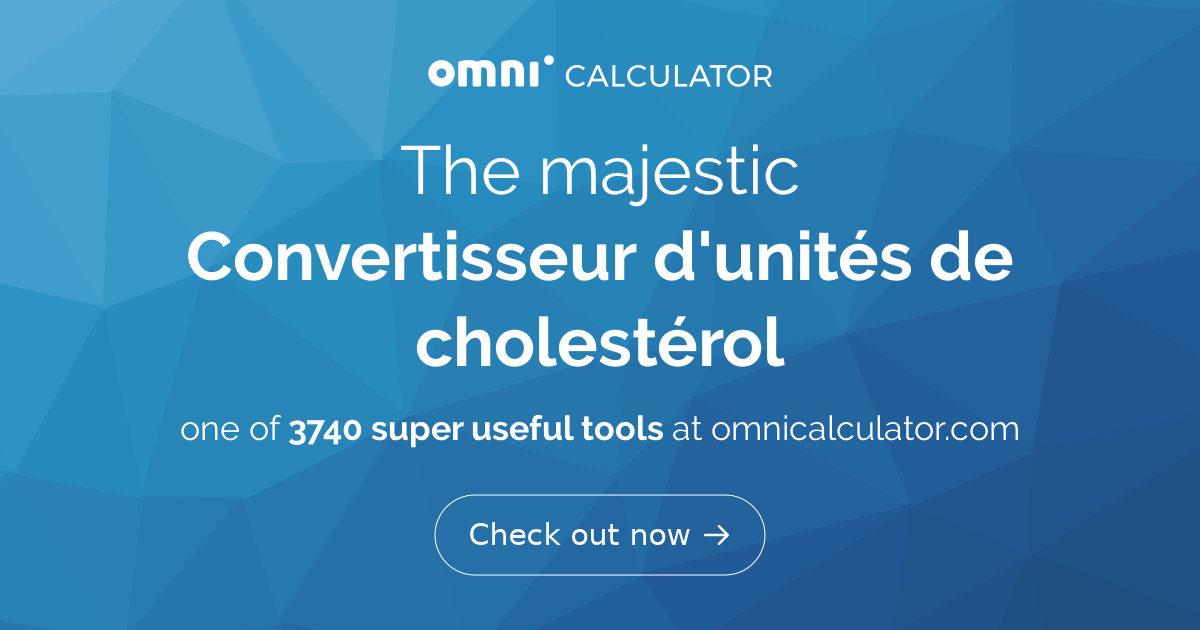 Conversion du taux de cholestérol | mg/dL en mmol/L