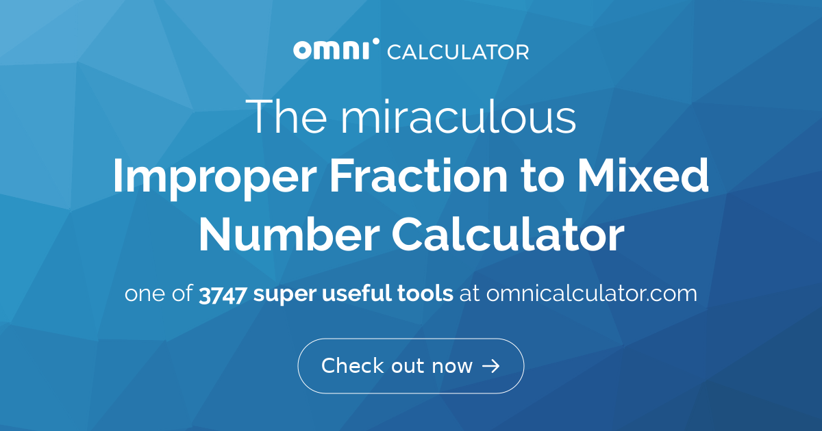 Improper Fraction to Mixed Number Calculator