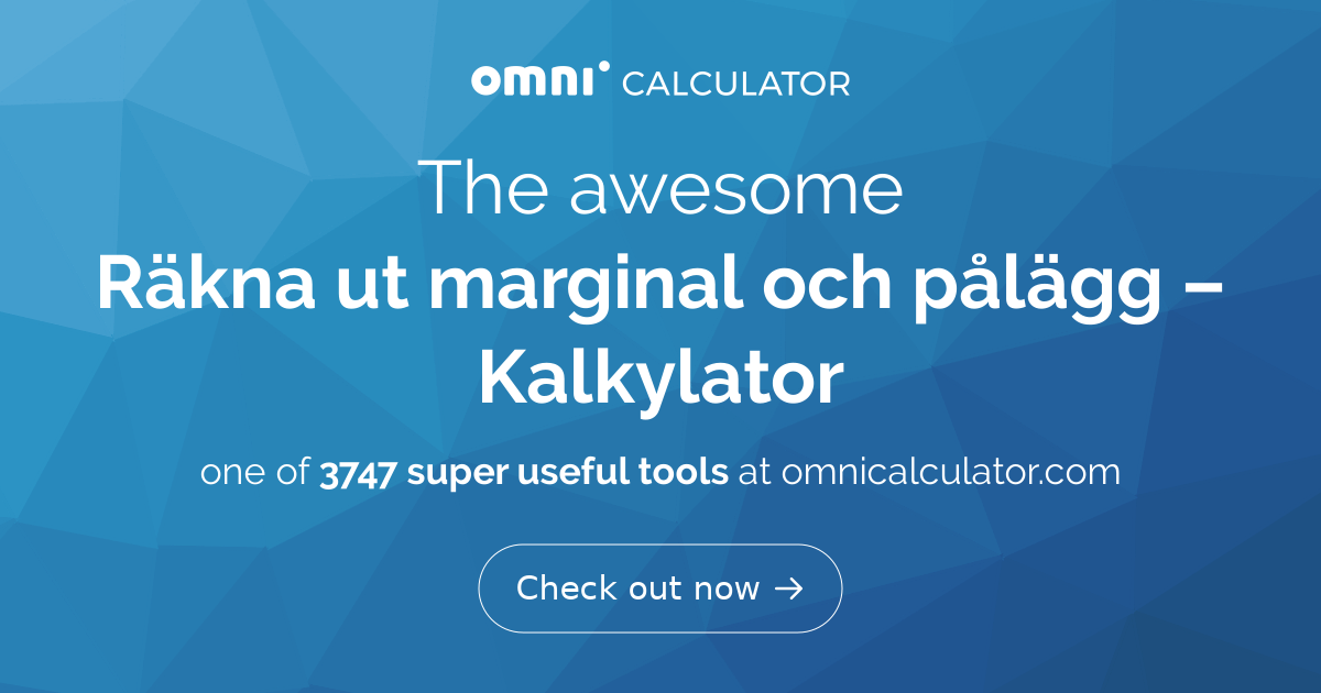 Räkna ut marginal och pålägg