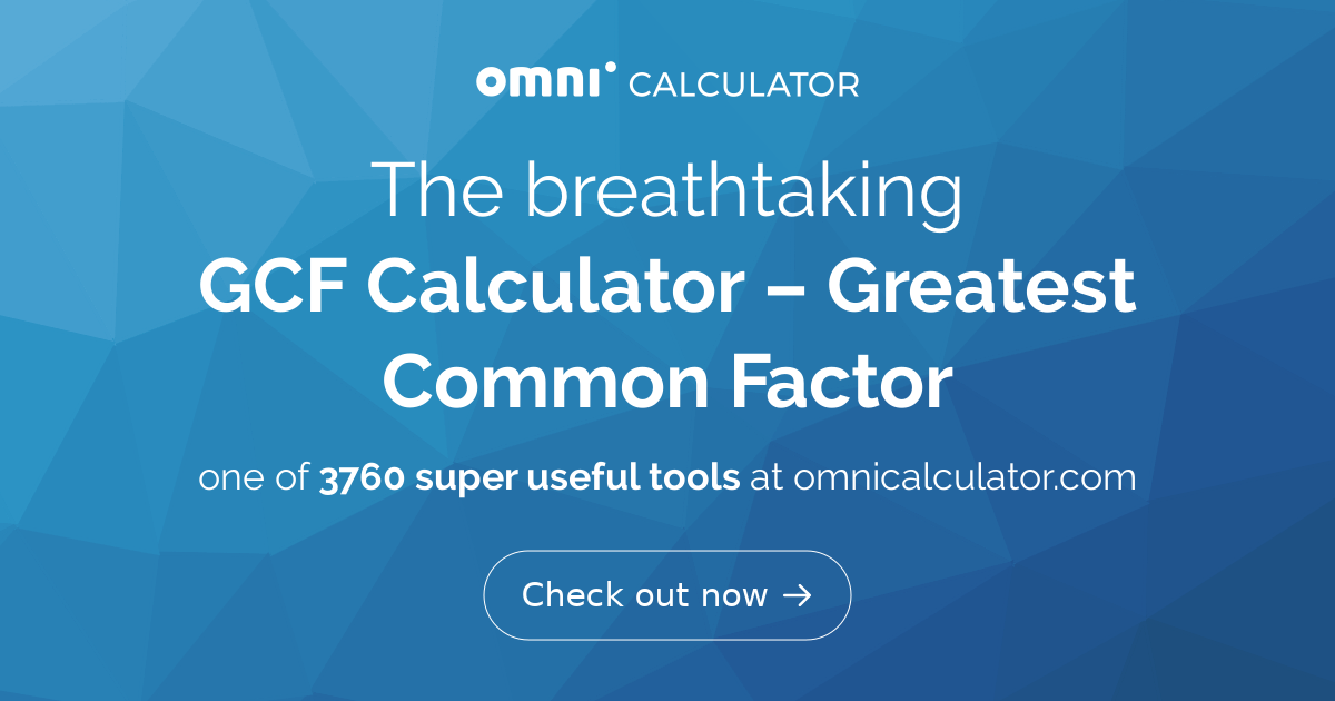 GCF Calculator | Greatest Common Factor