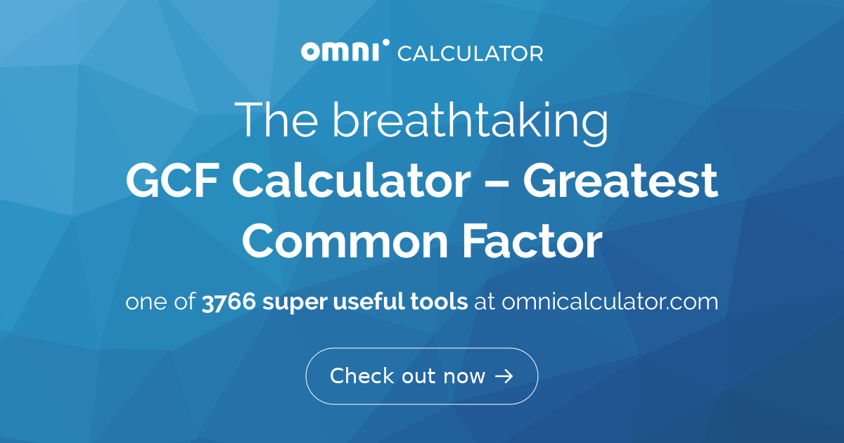 GCF Calculator | Greatest Common Factor