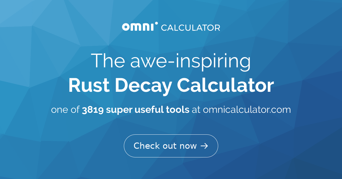 Rust Decay Calculator