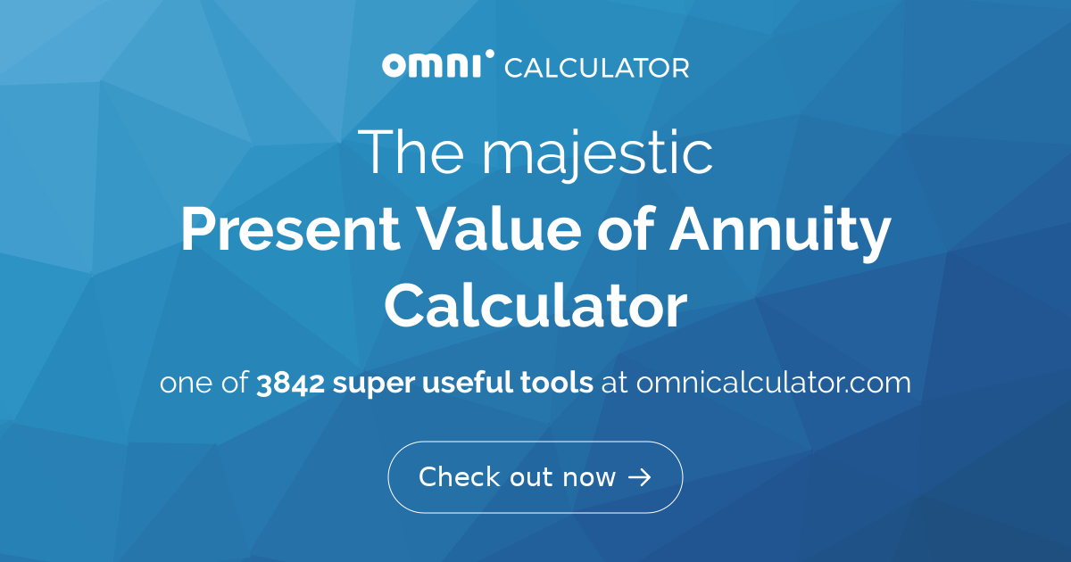 Present Value of Annuity Calculator
