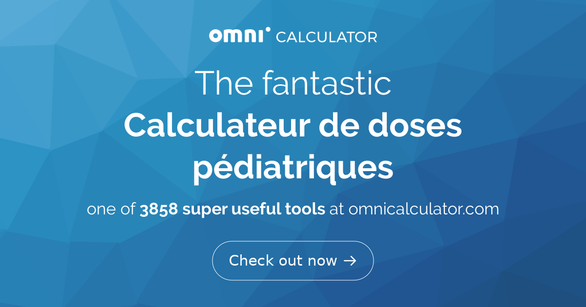 Calculateur de doses pdiatriques