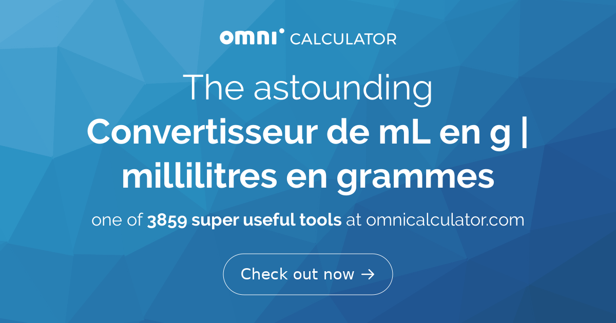 Convertisseur de millilitres en grammes | mL en g