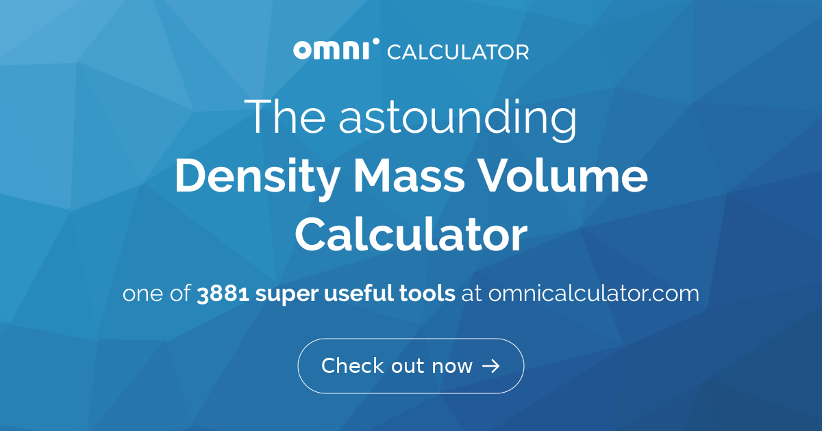 Density Mass Volume Calculator