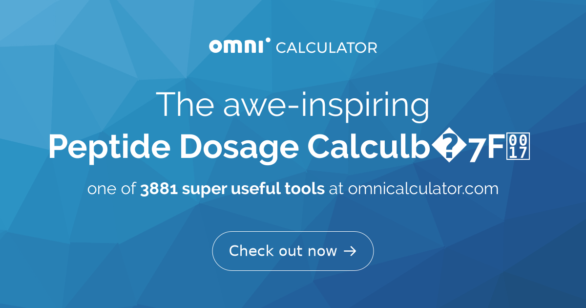 Peptide dosage calculator interface for reconstitution and dose volume calculations