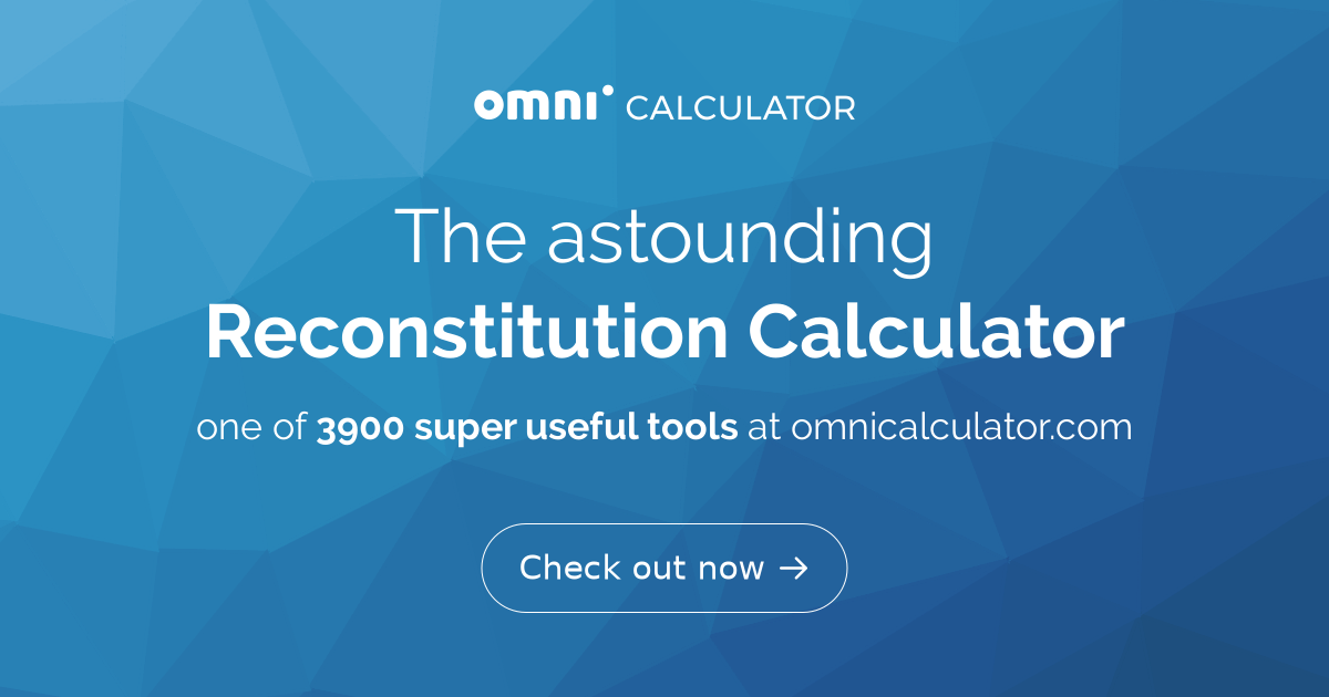 Reconstitution Calculator